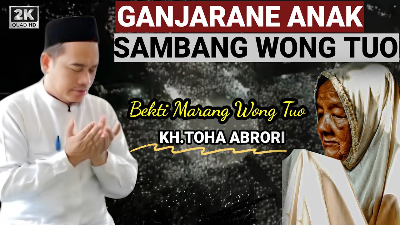 🔴 PAHALANE ANAK SAMBANG WONG TUO LORONE - KH.TOHA ABRORI TERBARU