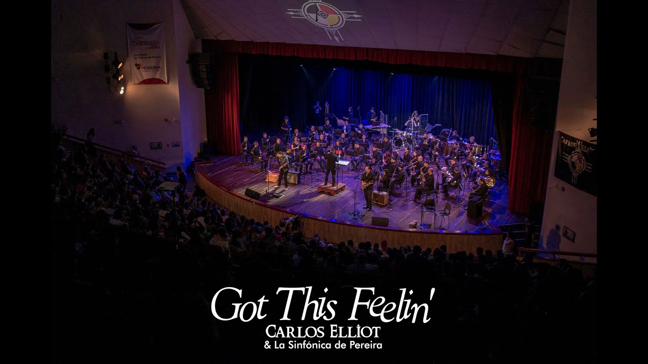Carlos Elliot - Got This Feelin' (Symphonic) feat. La Sinfónica de Pereira