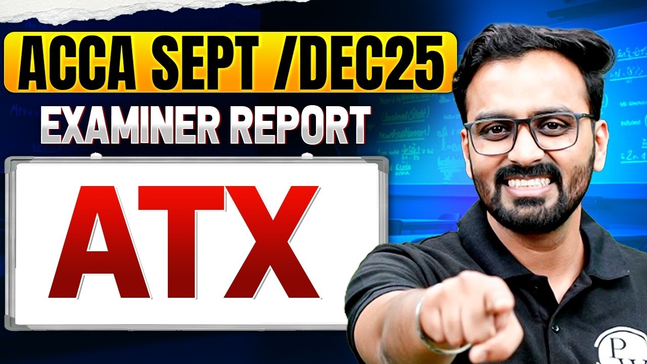 ATX Examiner Report Analysis | ACCA Sept / Dec 2025 | ATX Exam Insights