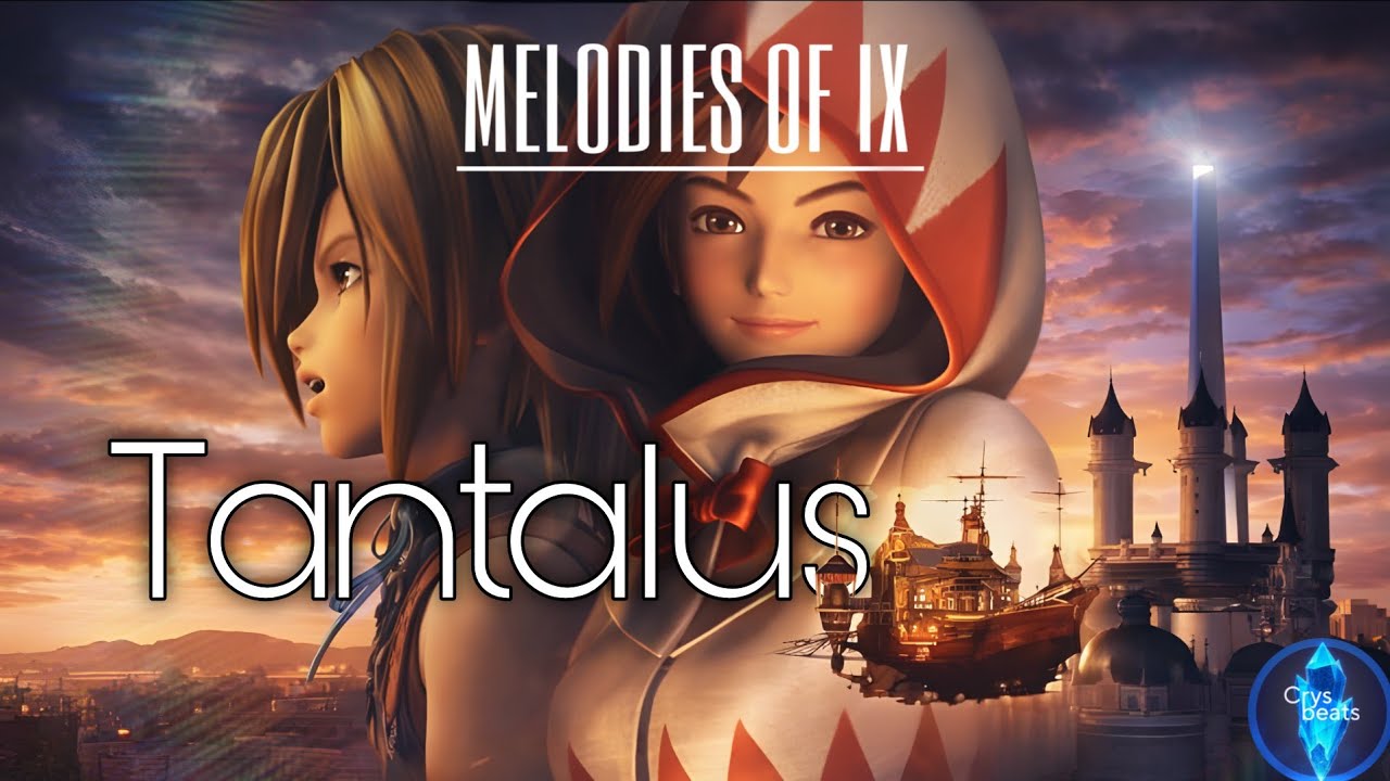 Melodies of IX: Tantalus | a Final Fantasy IX musical remake 