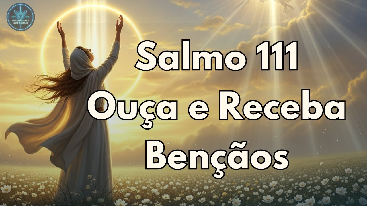 Canto de Gratidão – Salmo 111 | Frequência da Gratidão Divina