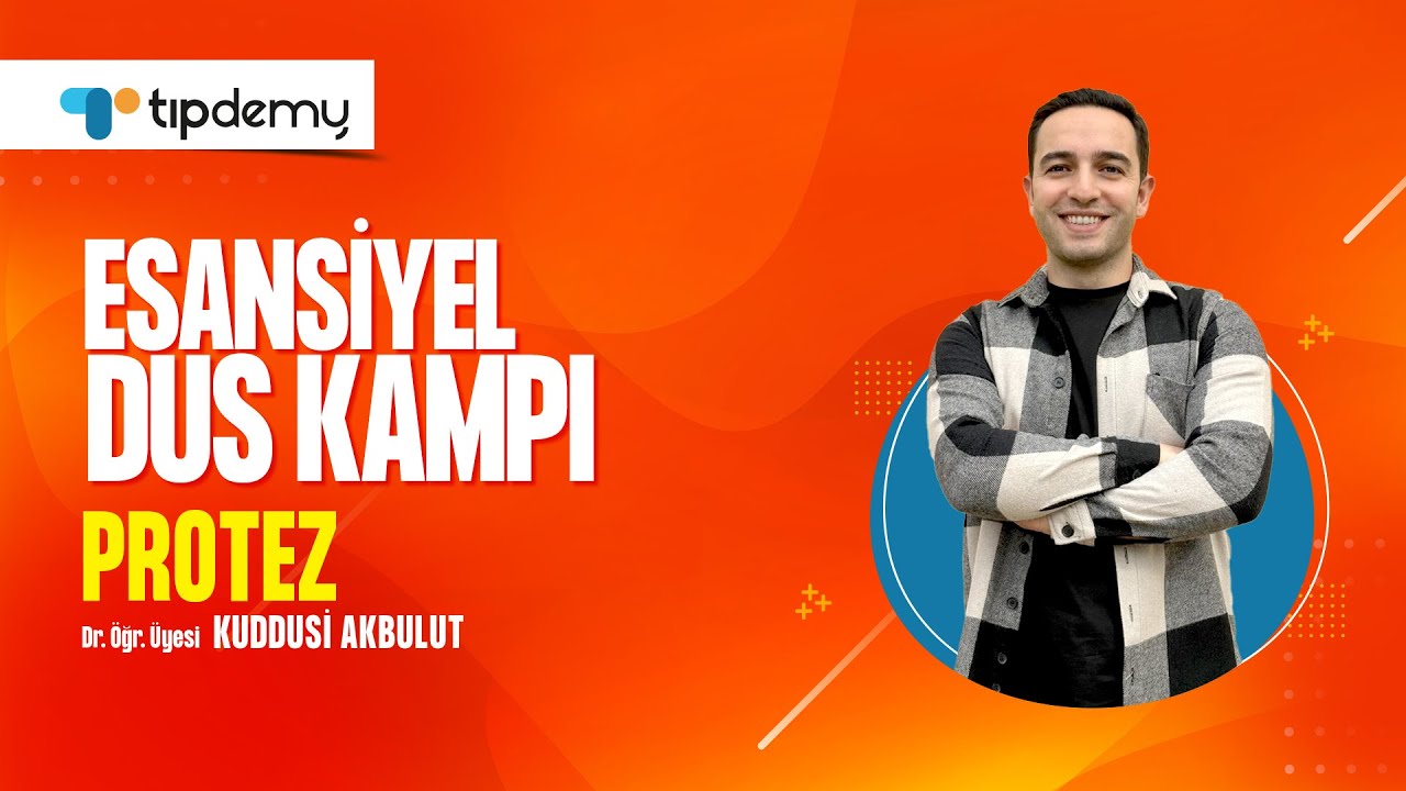 Esansiyel DUS Kampı 2025 | Protetik Diş Tedavisi | Dr. Kuddusi Akbulut ile &Uuml;cretsiz DUS Eğitimi