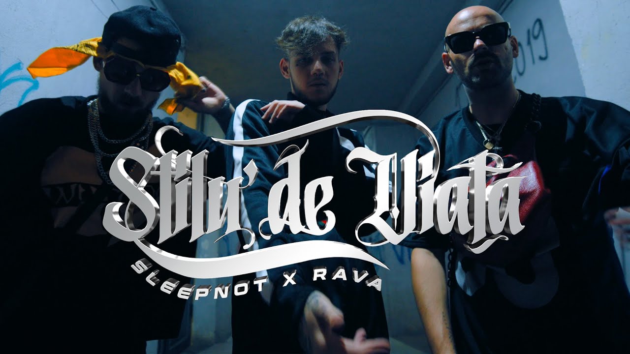 sleepnot x @RAVA4226  - Stilu' De Viață (Official Video)
