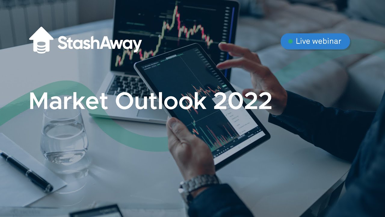 StashAway's Market Outlook 2022