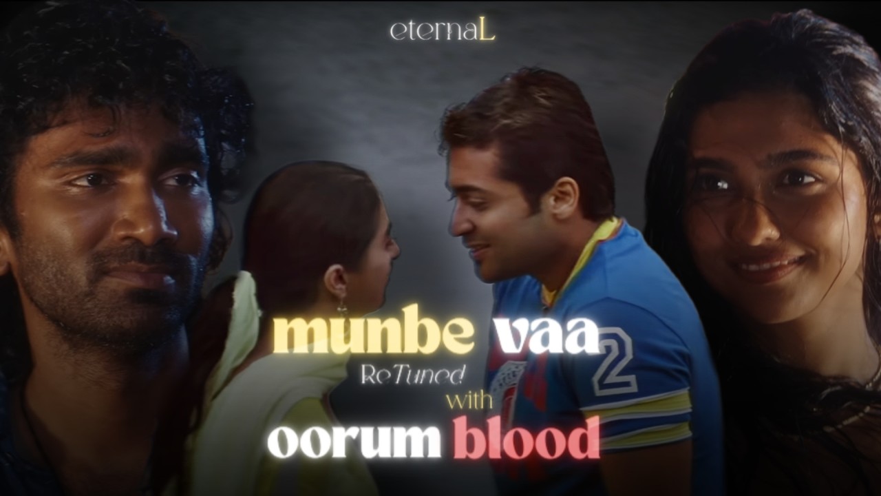 Munbe Vaa X Oorum Blood | ReTuned |  Tamil Lofi | Mashup | Sai Abhyankkar | eternaL