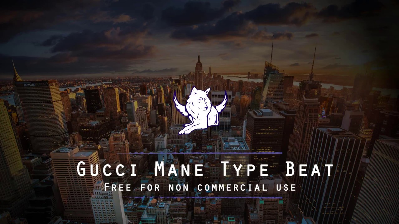 [Free] Gucci Mane Type Beat - 