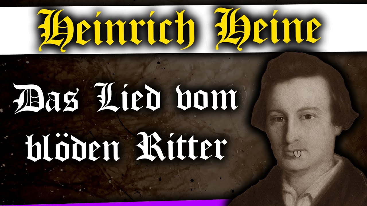 Lustige Gedichte: DAS LIED VOM BLÖDEN RITTER von Heinrich Heine