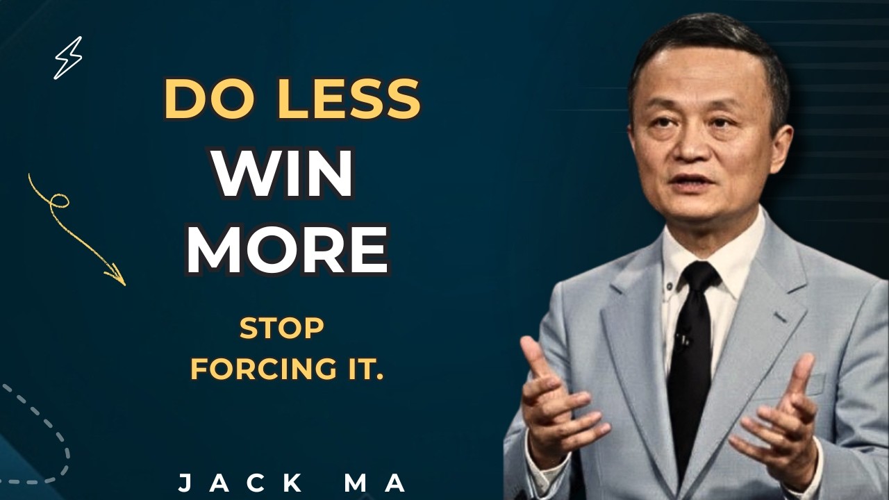When You Stop Forcing Things, Life Starts Working for You | Jack Ma Motivation