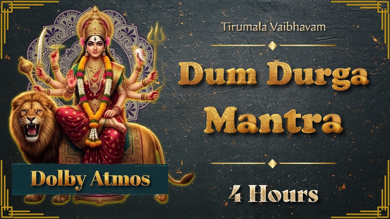 Dum Durga Deviye Namaha – 4Hours | Powerful Durga Mantra | Dolby Atmos Immersive Chant.
