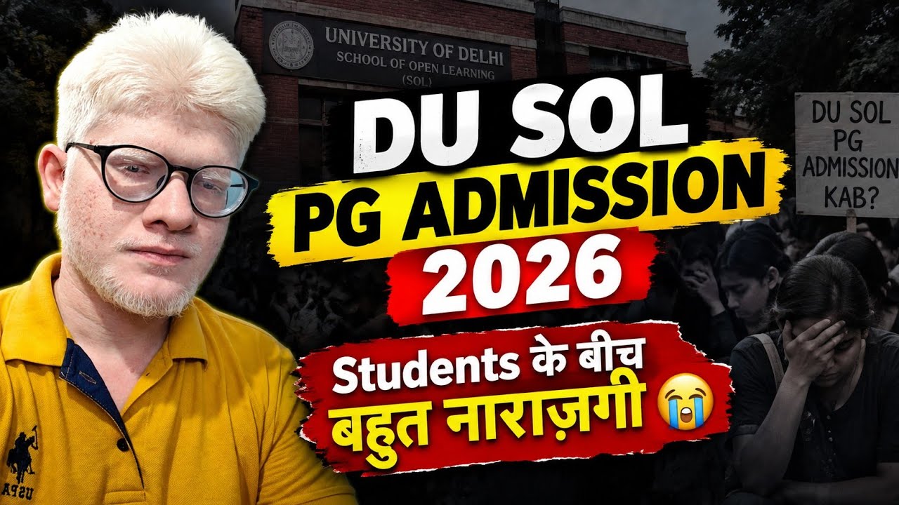 DU SOL PG Admission 2026: Students में इतनी नाराज़गी क्यों? 😭 | MA MCom SOL Admission