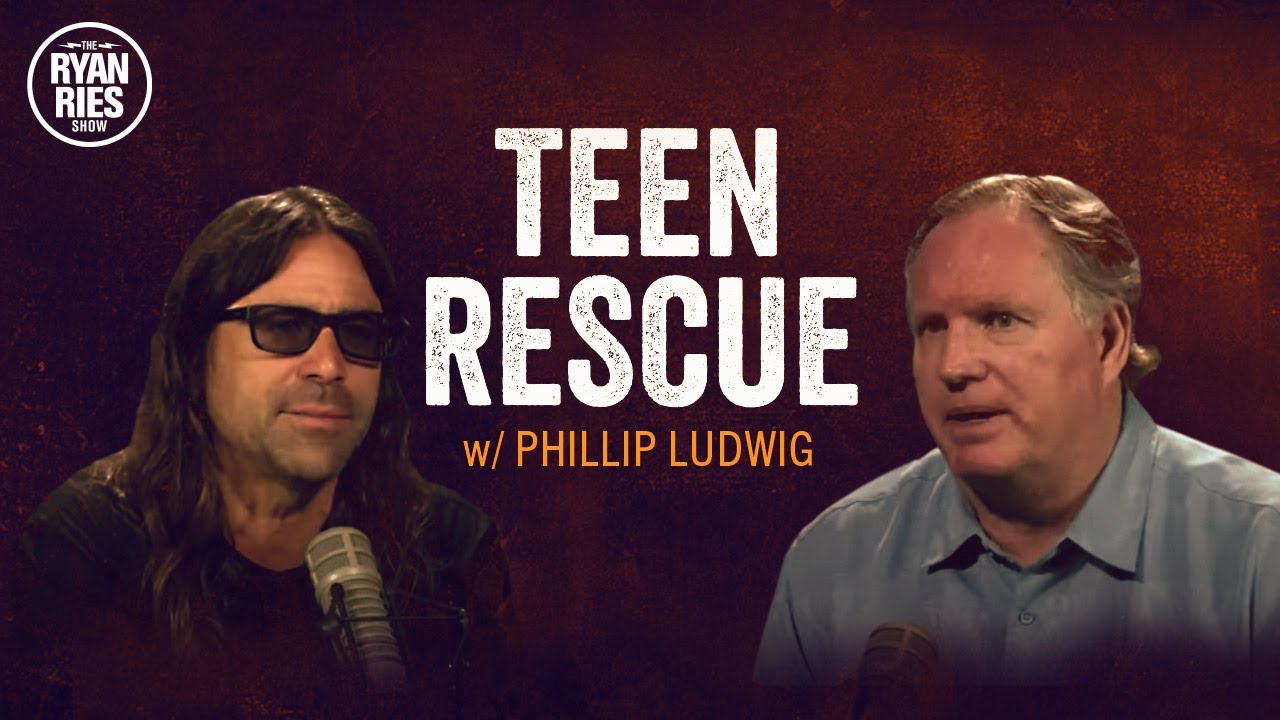 Teen Rescue // The Ryan Ries Show with Phillip Ludwig