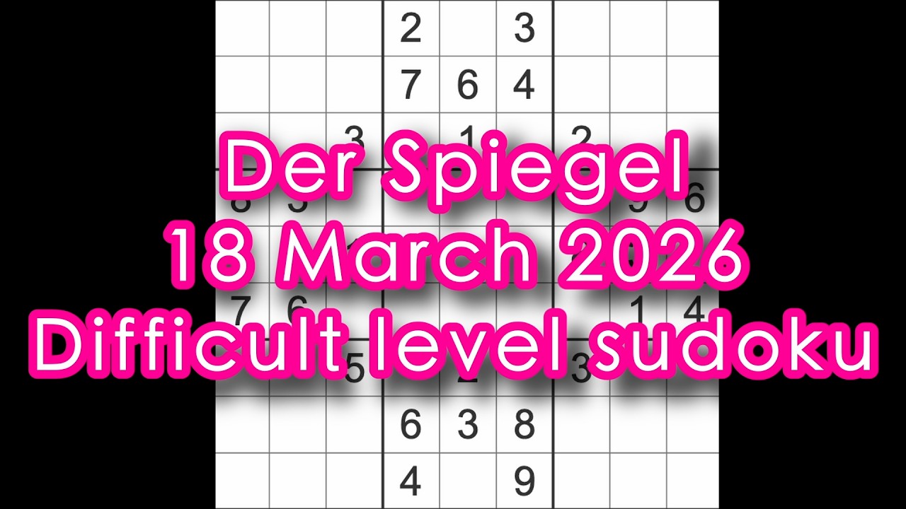 Решение судоку – Der Spiegel, 18 марта 2026 г. Судоку сложного уровня.