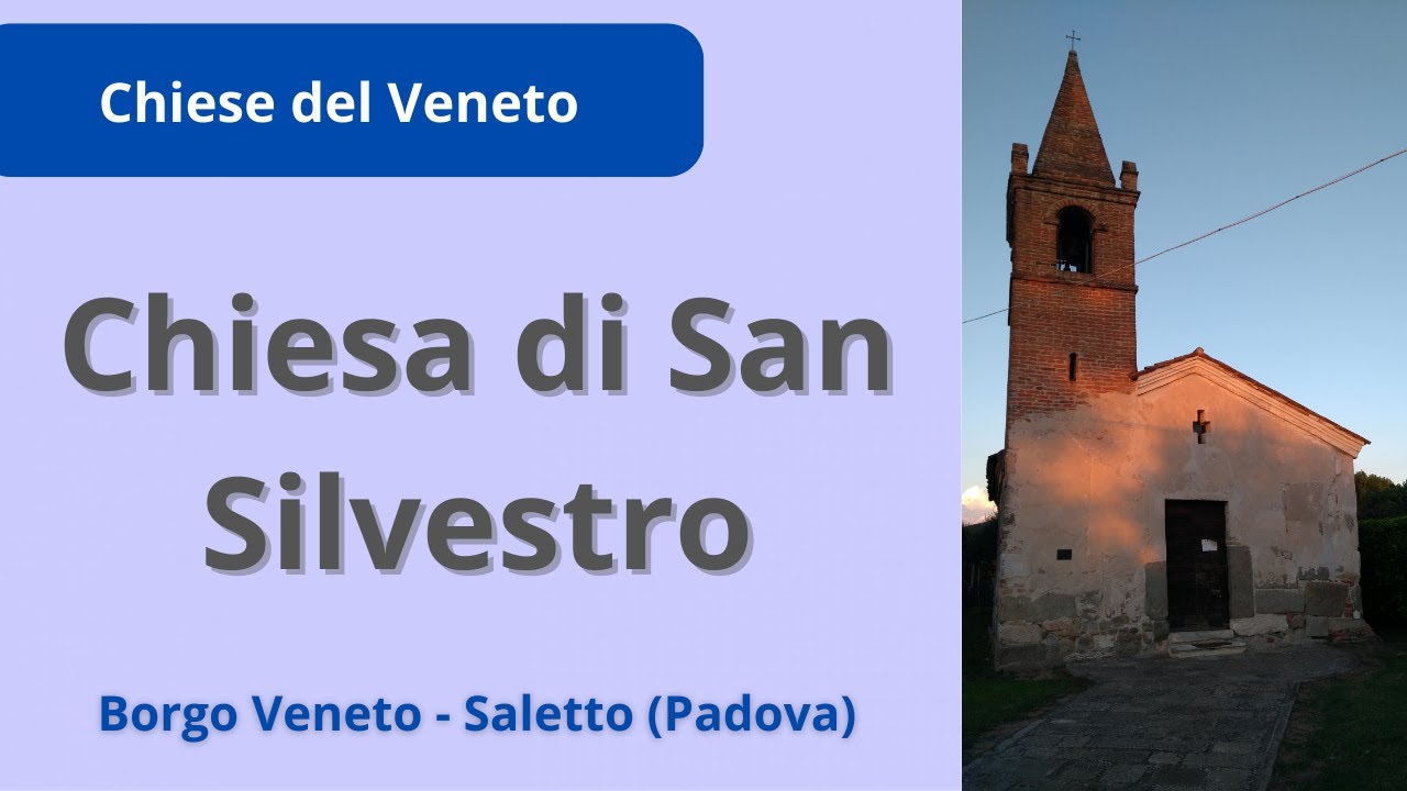 L'antica chiesa di San Silvestro in Saletto di Borgo Veneto (Padova)
