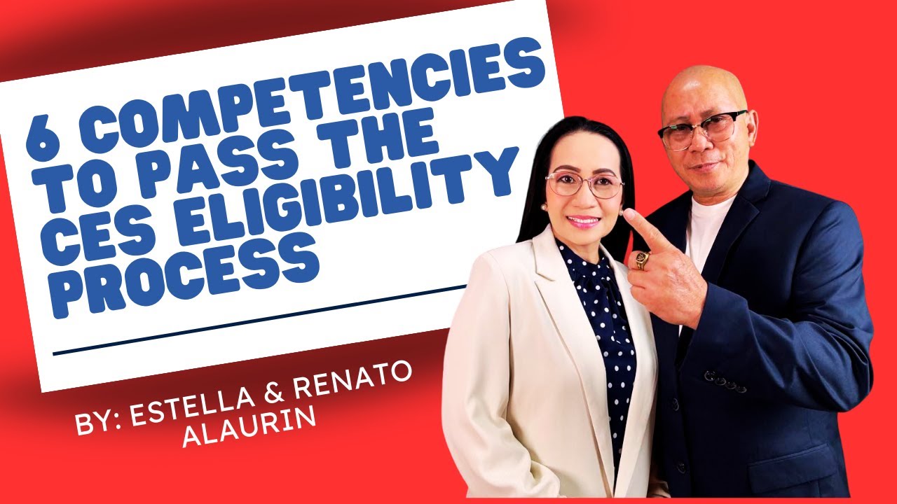 6 COMPETENCIES TO PASS THE CES ELIGIBILITY PROCESS