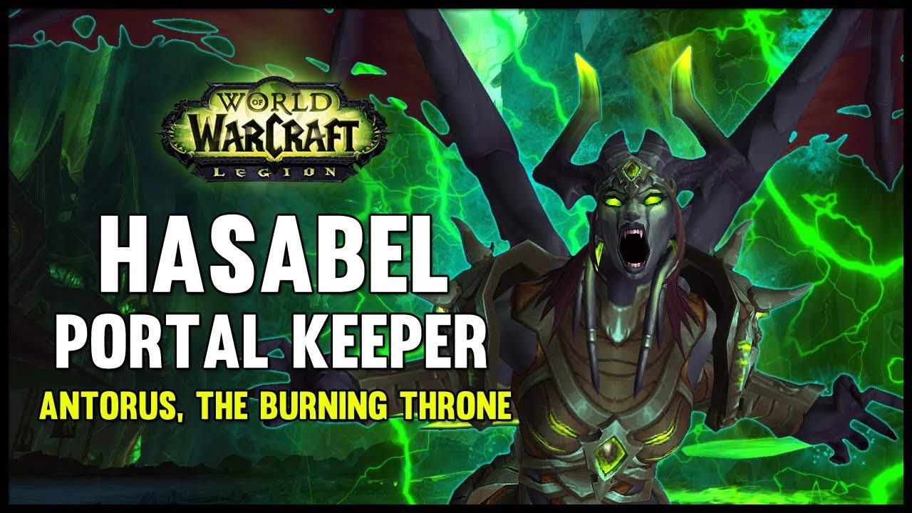 Portal Keeper Hasabel - Antorus, the Burning Throne - 7.3 PTR - FATBOSS