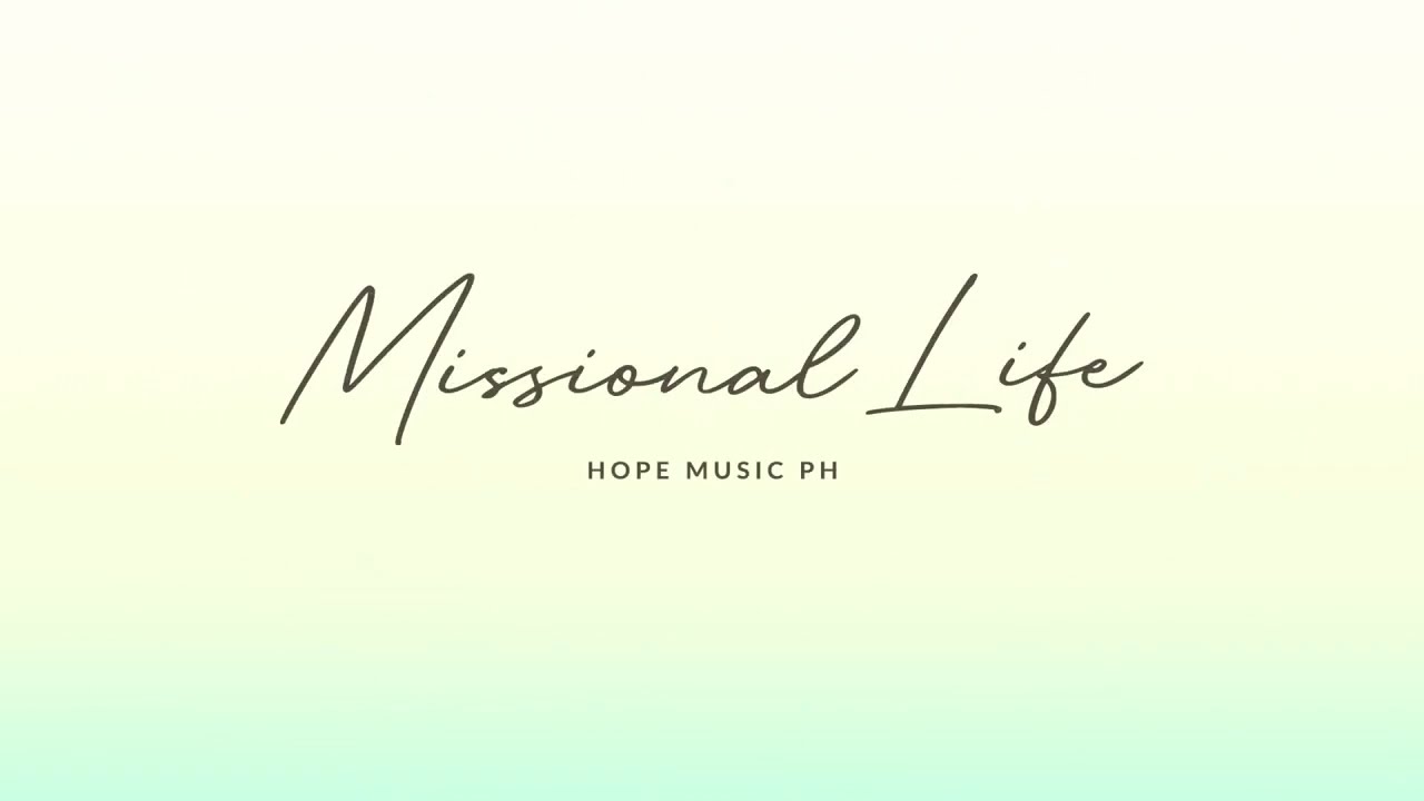 Missional Life Lyric Video