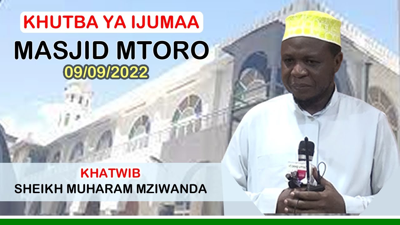 Khutba ya Ijumaa | Masjid Mtoro na Sheikh Muharam Mziwanda | Faida 7 za kutenda wema