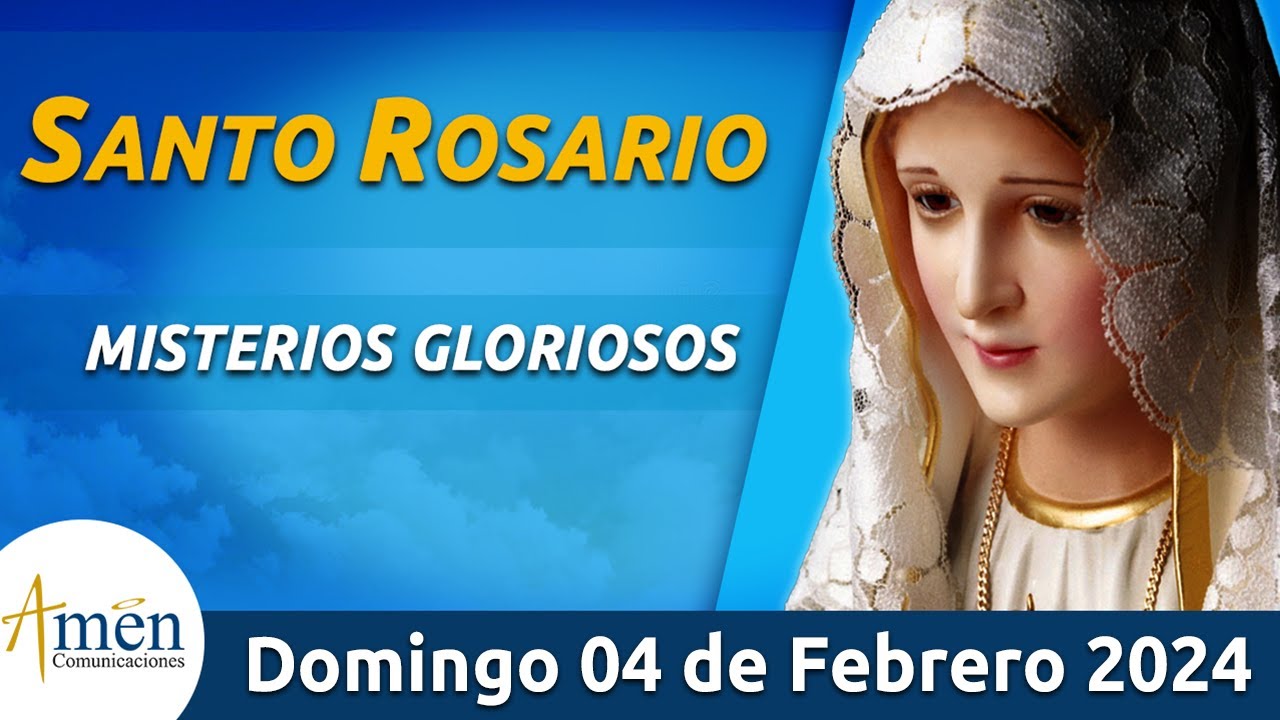 Santo Rosario de Hoy  Domingo 4 Febrero de 2024 l Amen Comunicaciones | Católica | María