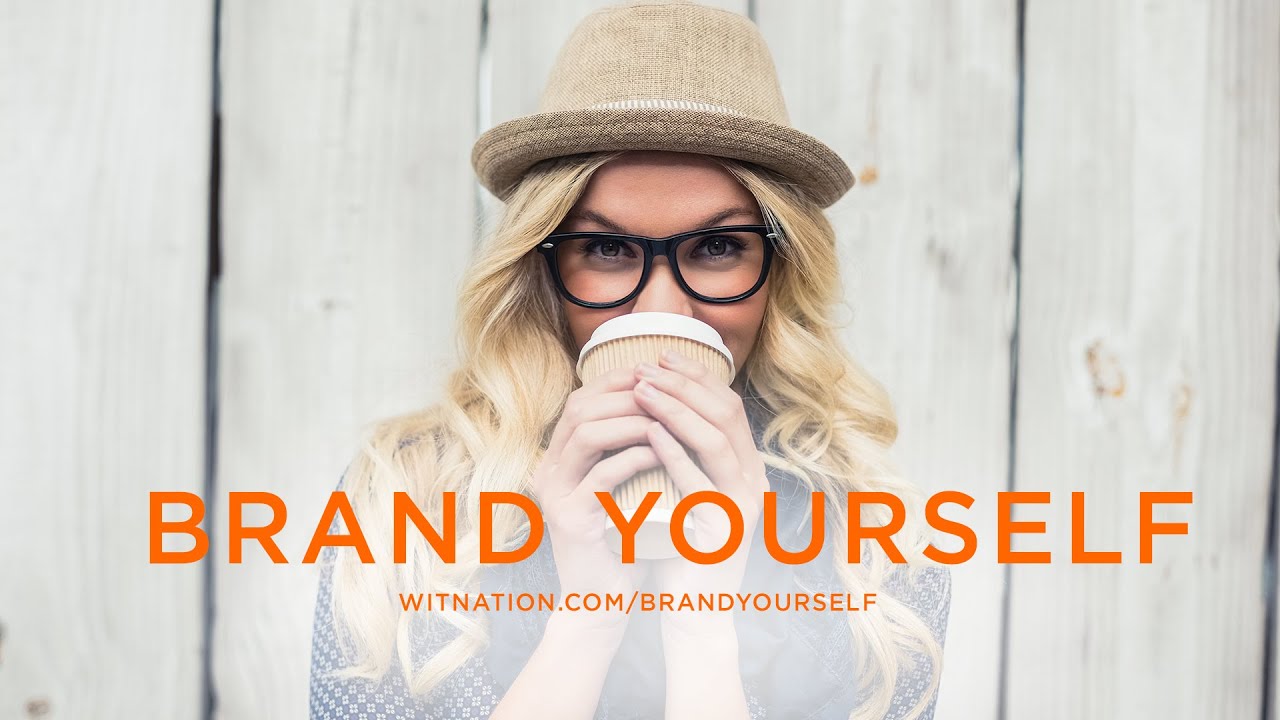 How to Brand Yourself So No One Forgets You