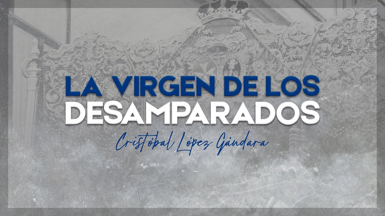 LA VIRGEN DE LOS DESAMPARADOS en Osuna | BM Las Cigarreras