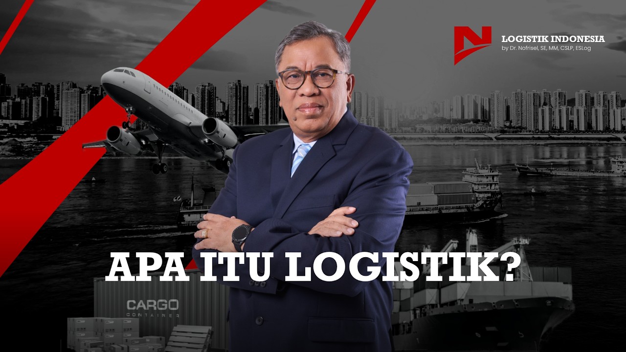 Apa itu Logistik? Ayo Kita Bahas Bersama Dr. Nofrisel #logistics #logistikindonesia