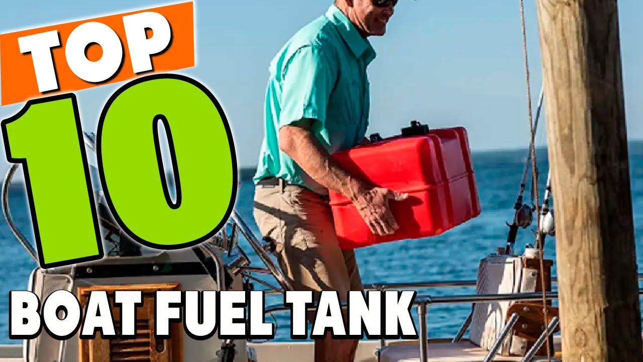 Best Boat Fuel Tank In 2025 - Top 10 Boat Fuel Tanks Review