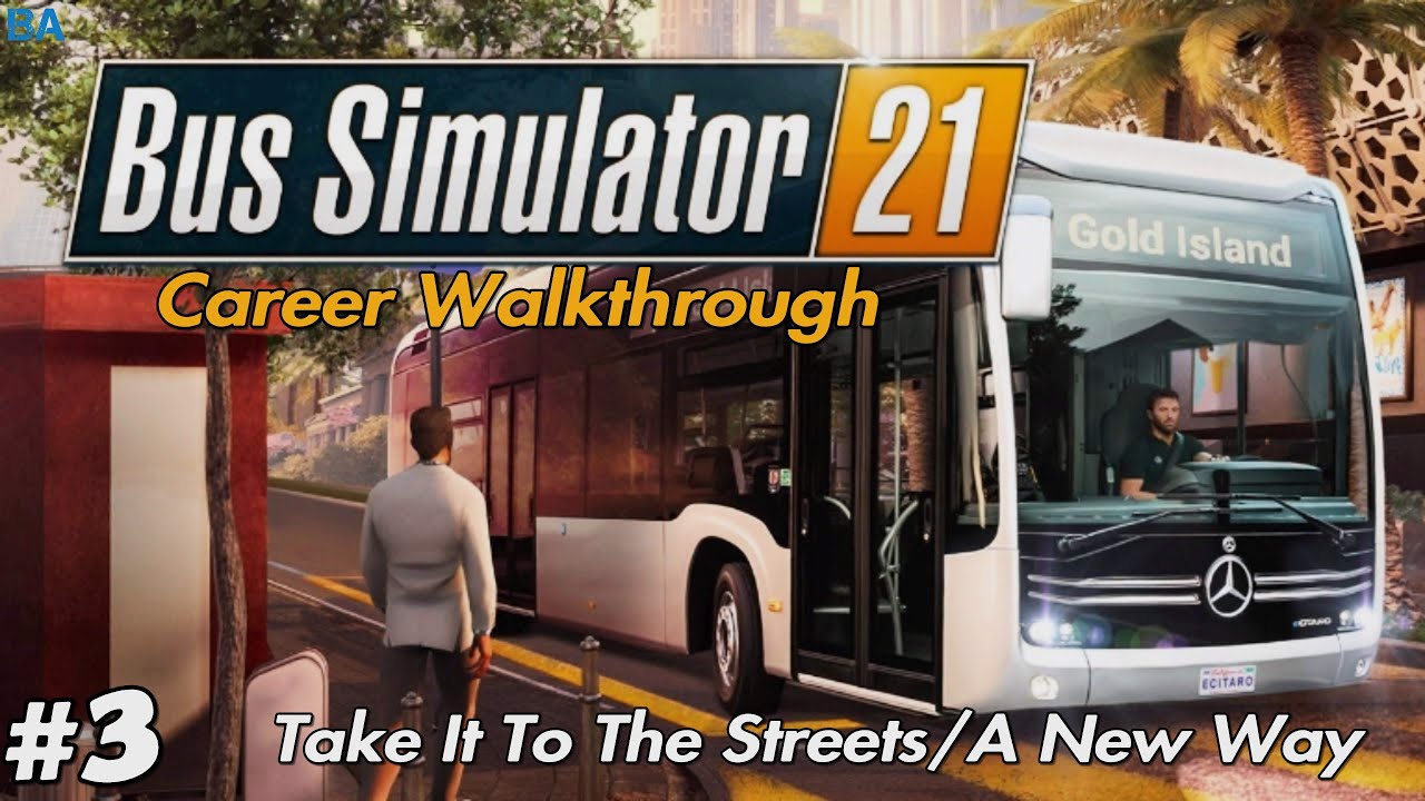 Прохождение режима карьеры №3 - Выход на улицы/Новый путь | Bus Simulator 21