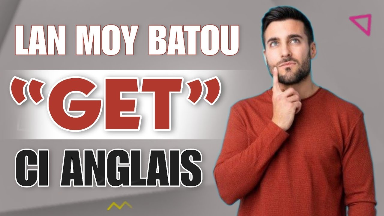 Anglais Wolof - Lii boko khamé sa Anglais deugeur - batou “Get” dafa am solo ci Anglais 🇬🇧🇸🇳