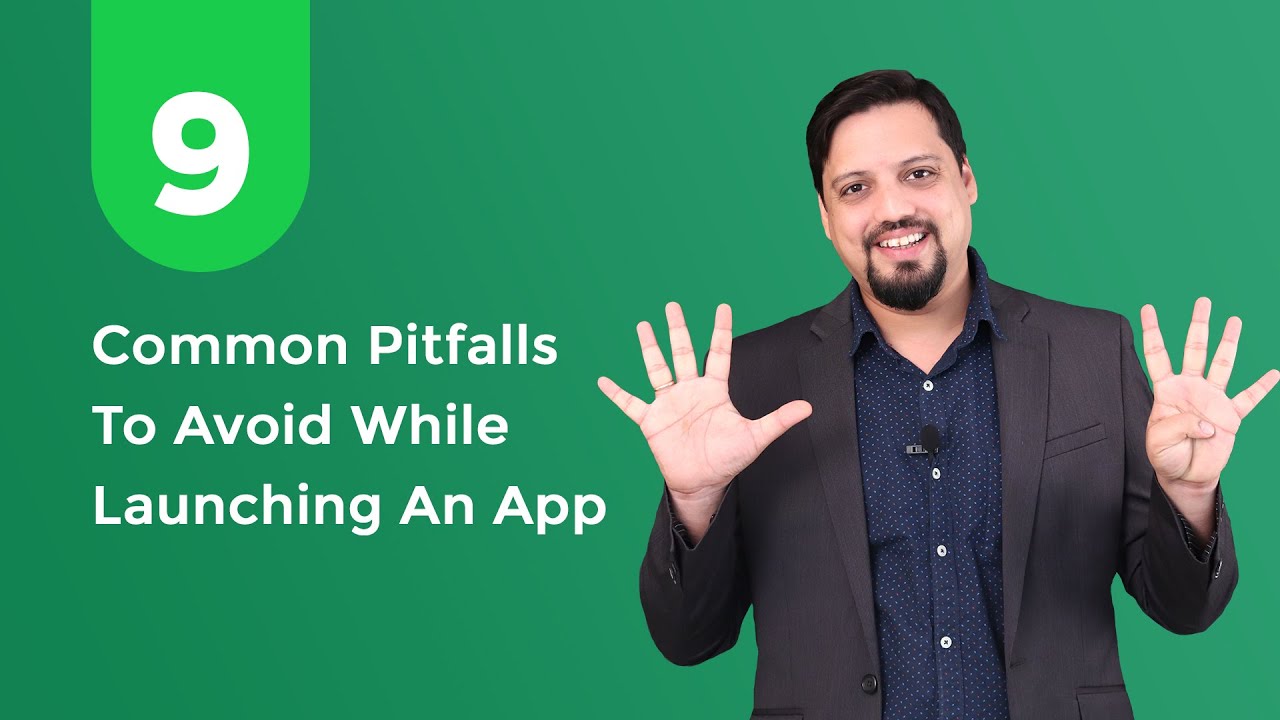 9 Common Pitfalls To Avoid While Launching An App
