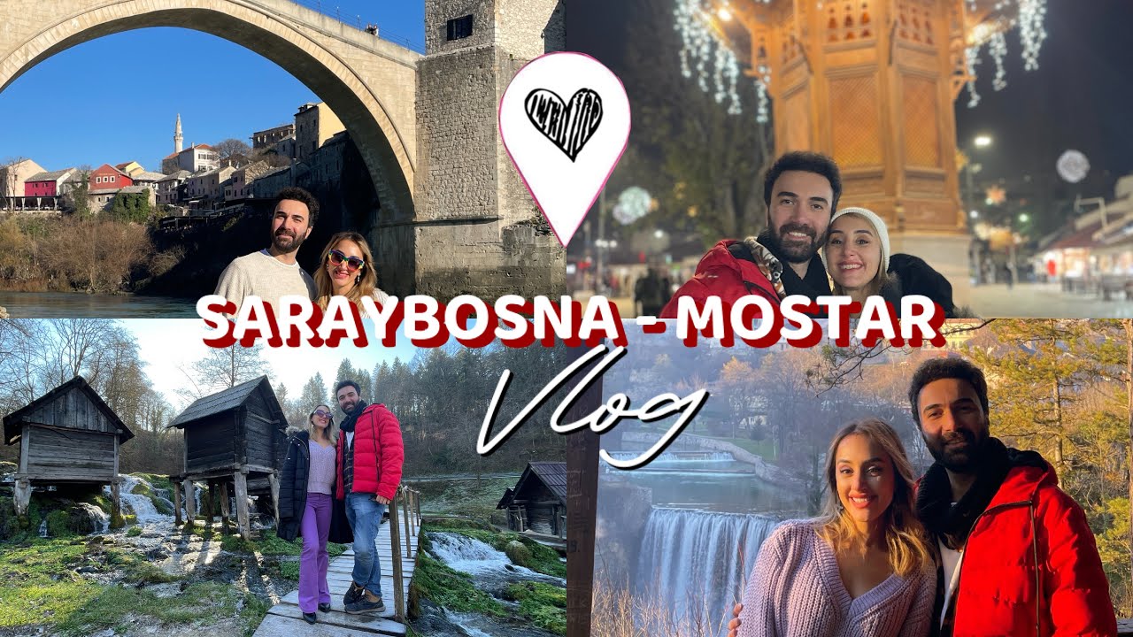 VİZESİZ BOSNA HERSEK TATİLİ - SARAYBOSNA & MOSTAR VLOG