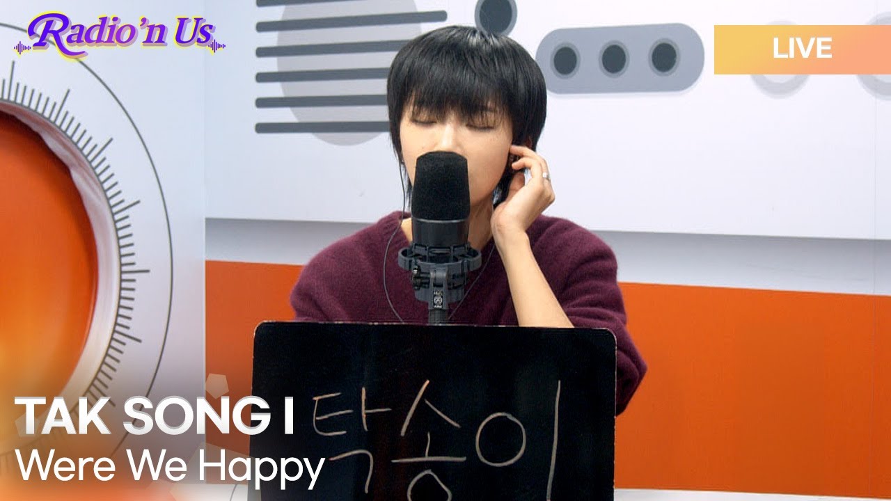 탁송이 (TAK SONG I) - 행복했을까 (Were We Happy) | K-Pop Live Session | Radio’n Us