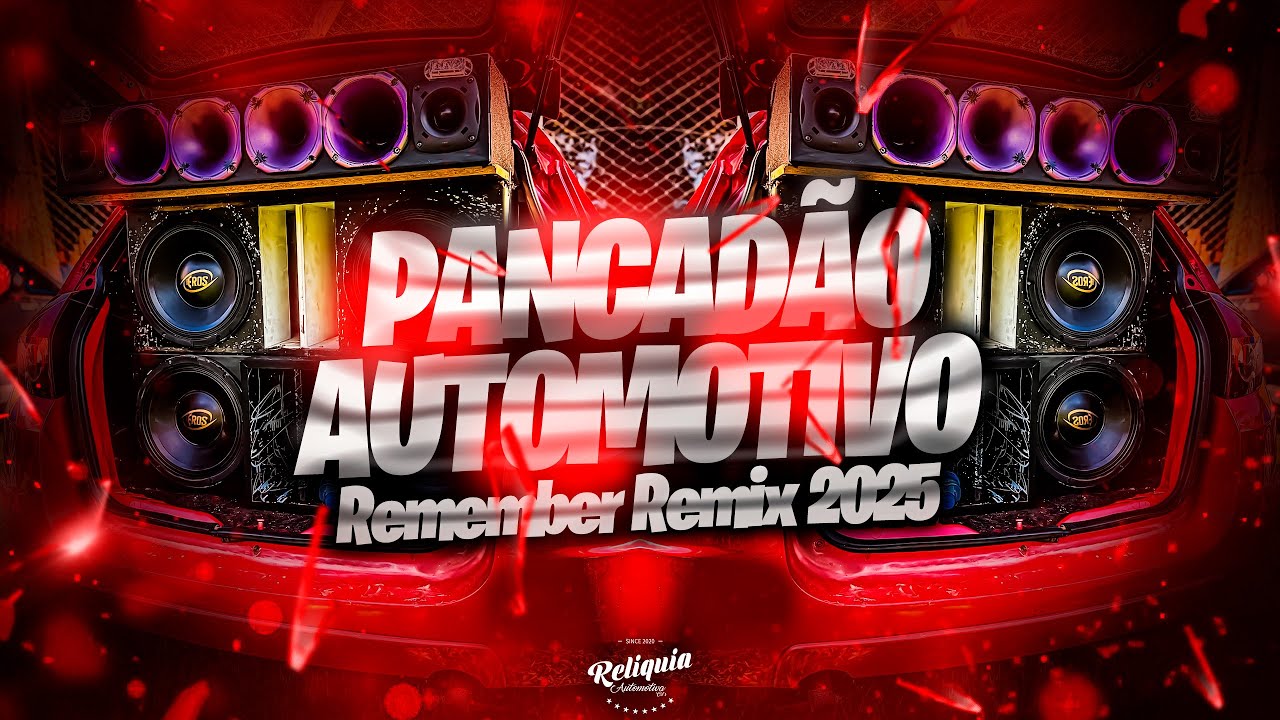 MEGA PANCADÃO AUTOMOTIVO REMIX 2025 - PANCADÃO AUTOMOTIVO GRAVE FORTE 2025 - MEGA GRAVÃO 2025 