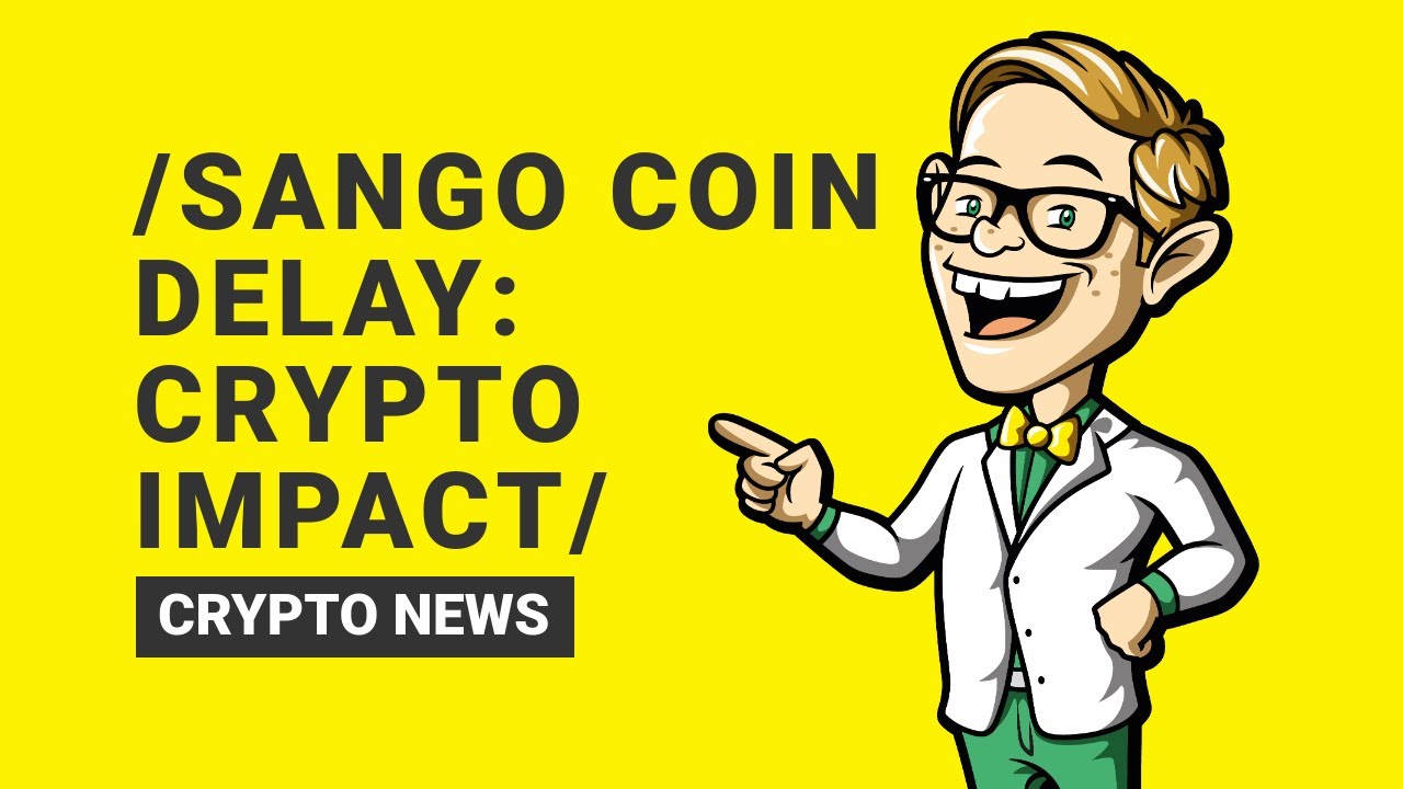 Sango Coin Delay: How Will It Impact Crypto Investors?