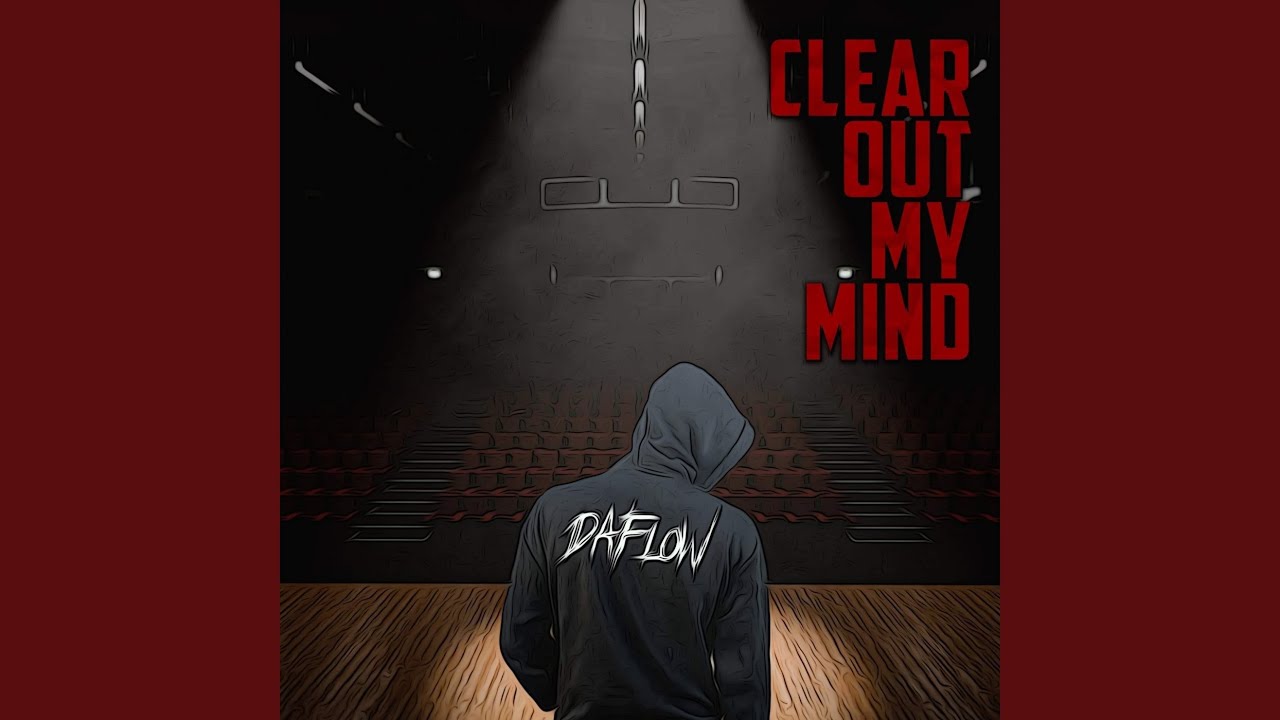 Clear Out My Mind