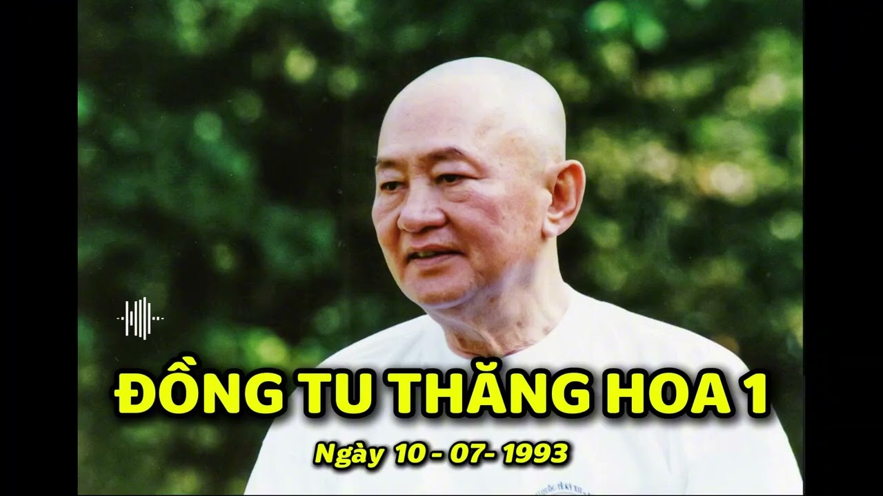 ĐỒNG TU THĂNG HOA 1  | Thiền sư Lương Sĩ Hằng