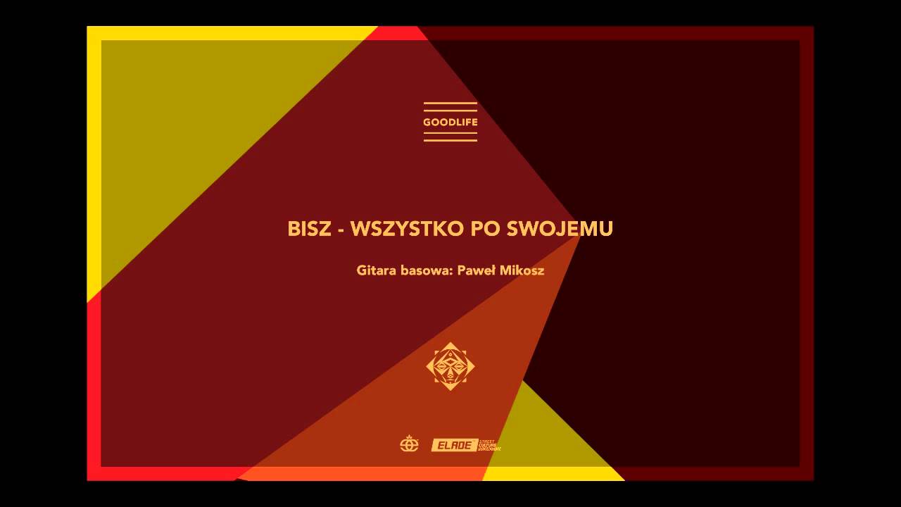 Szops - Wszystko Po Swojemu feat. Bisz (Goodlife 2013)