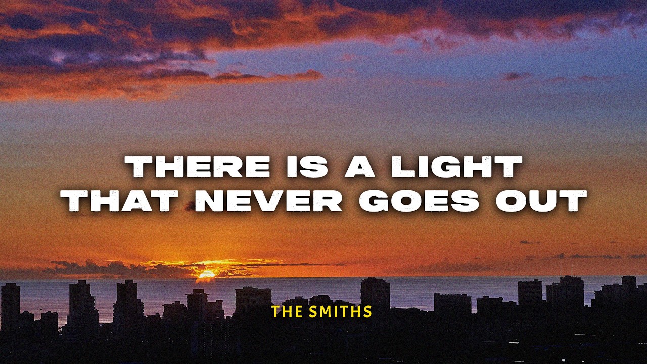 the smiths - there is a light that never goes out | Lyric Video | Lirik Indonesia | Lirik Terjemahan