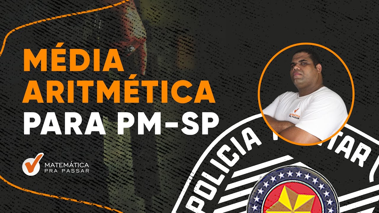 Aprenda como calcular a média aritmética para PM SP