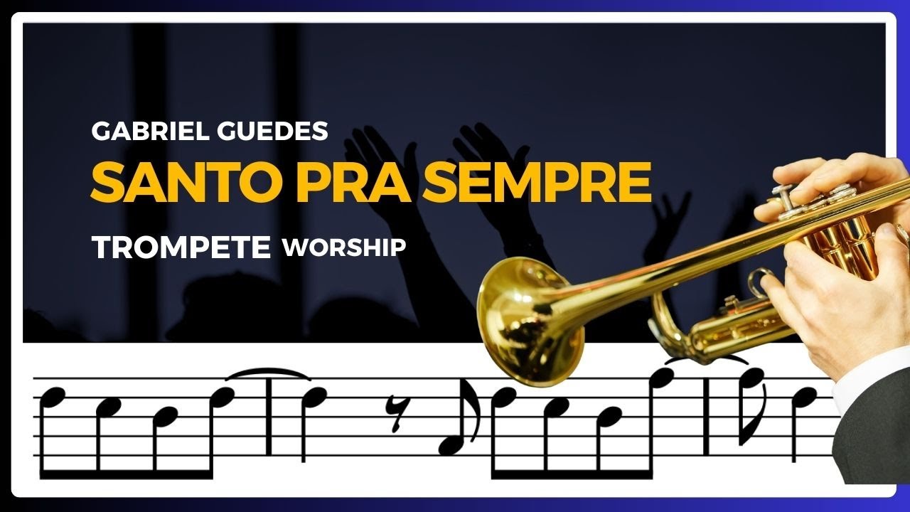 Santo para sempre (Holy foverer) | Partitura TROMPETE PLAYBACK WORSHIP