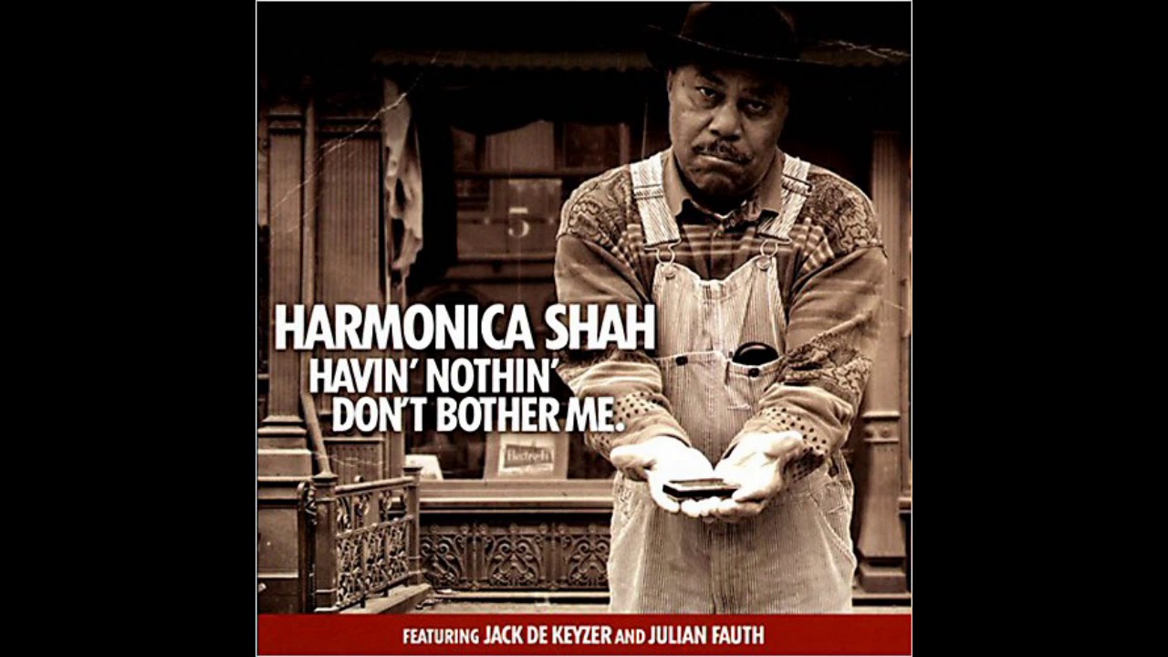 Harmoanica Shah -  Worried life blues