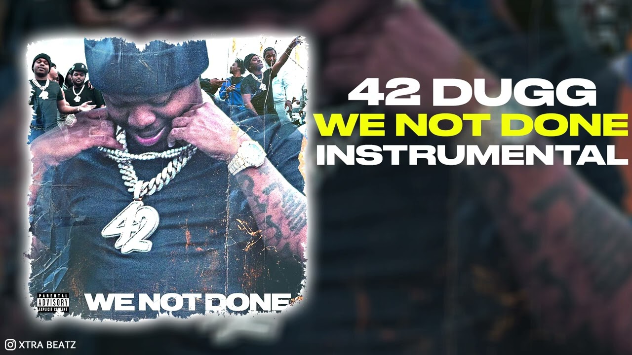 42 Dugg - We Not Done (INSTRUMENTAL)