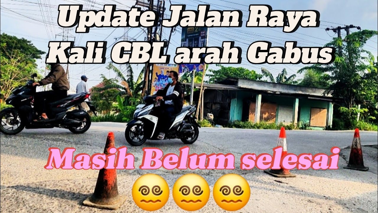 Update Jalan CBL‼️‼️masih belum bisa lewat‼️‼️‼️