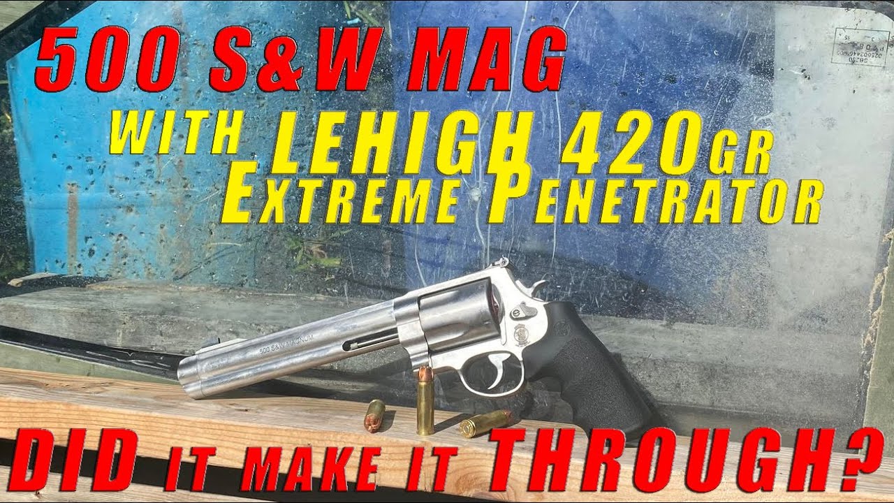 DID IT MAKE IT THROUGH?! S&W MAG VS BULLET PROOF WINDOW WITH LEHIGH DEFENSE 420GR EXTREME PENETRATOR