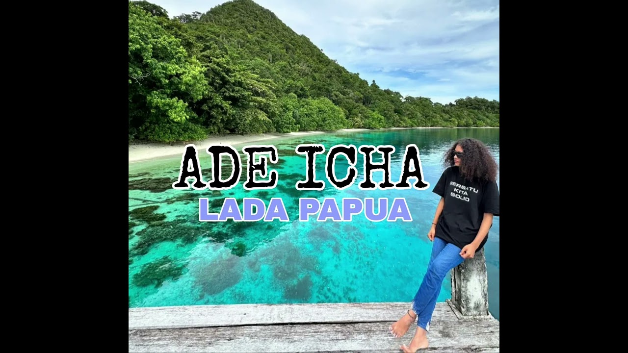 ADE ICHA | LADA PAPUA 2026 √