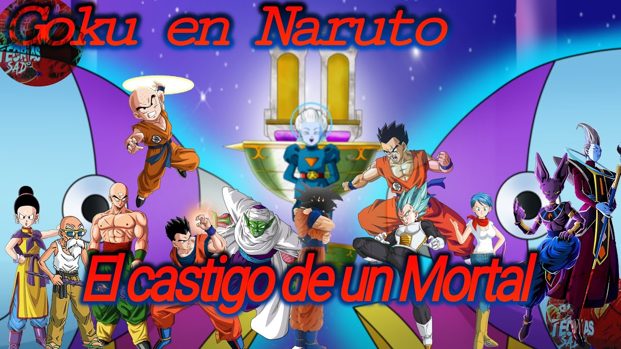 Goku en el mundo de naruto. El castigo de un mortal. (especial 100 sub leer descripción)