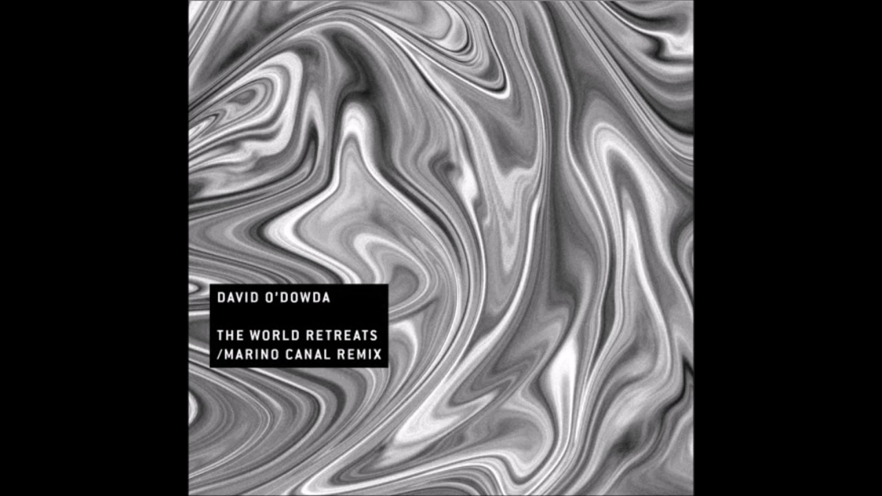 David O'Dowda - The World Retreats (Marino Canal Remix) [FREE DL]