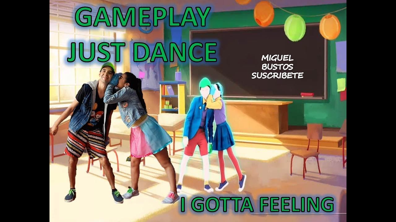 GAMEPLAY JUST DANCE   I GOTTA FEELING