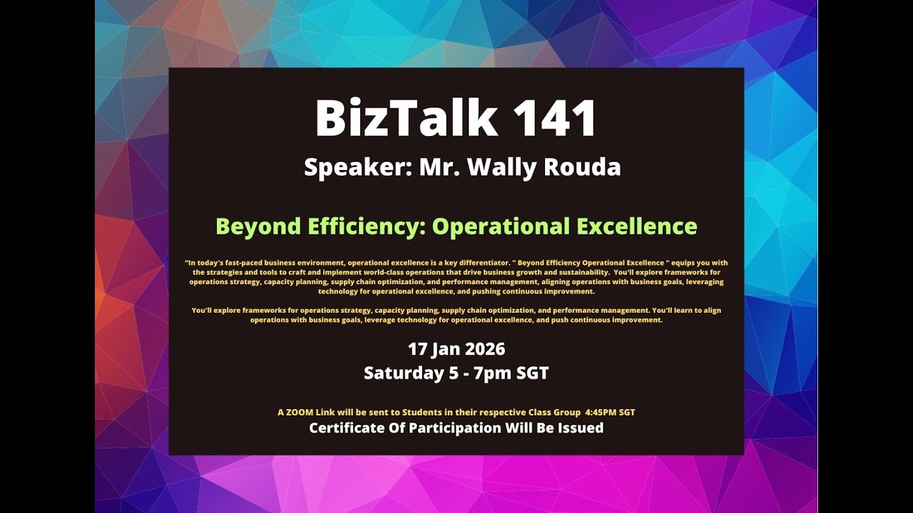 Biz Talk 141 – Beyond Efficiency Operational Excellence  - 17 Jan 2026