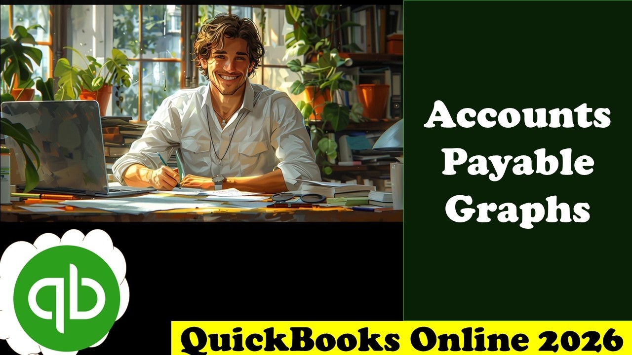 Accounts Payable Graphs 4300 QuickBooks Online 2026