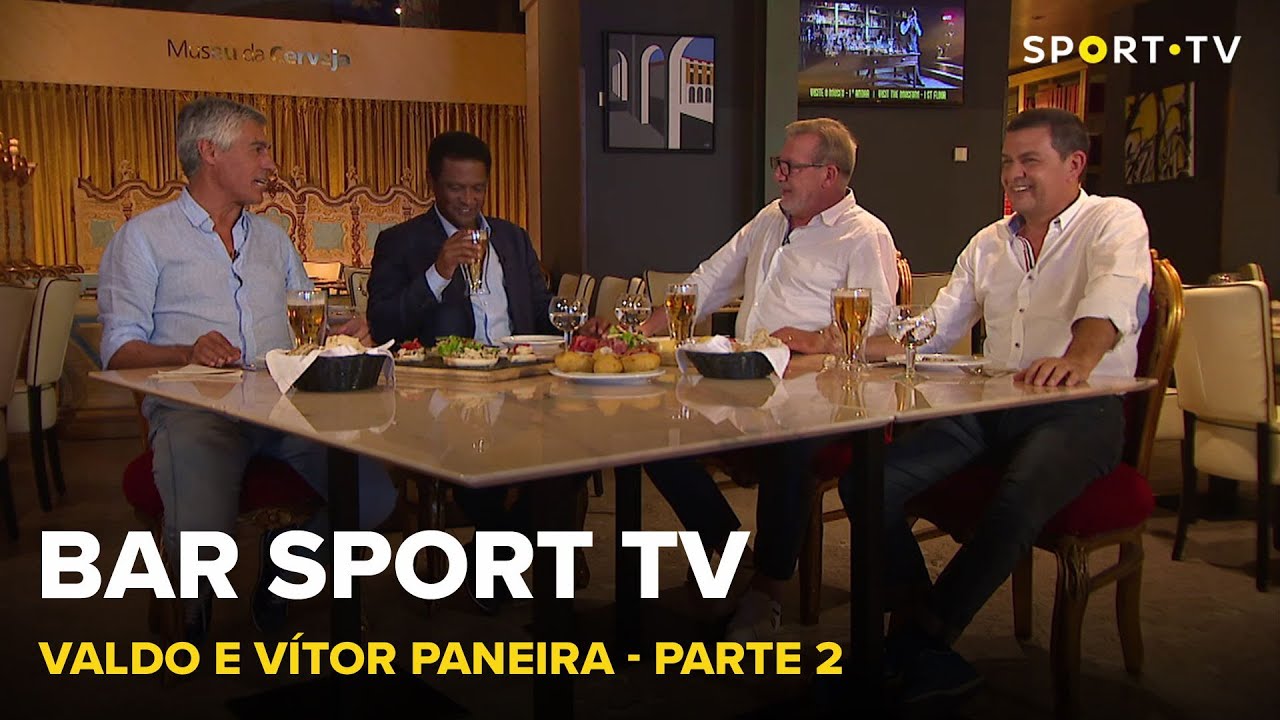 BAR SPORT TV com Valdo e Vítor Paneira - Parte 2 | SPORT TV